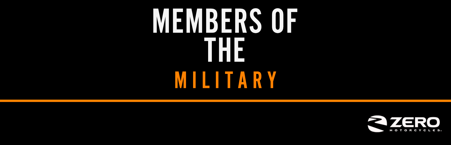 ZERO™: Members of the Military